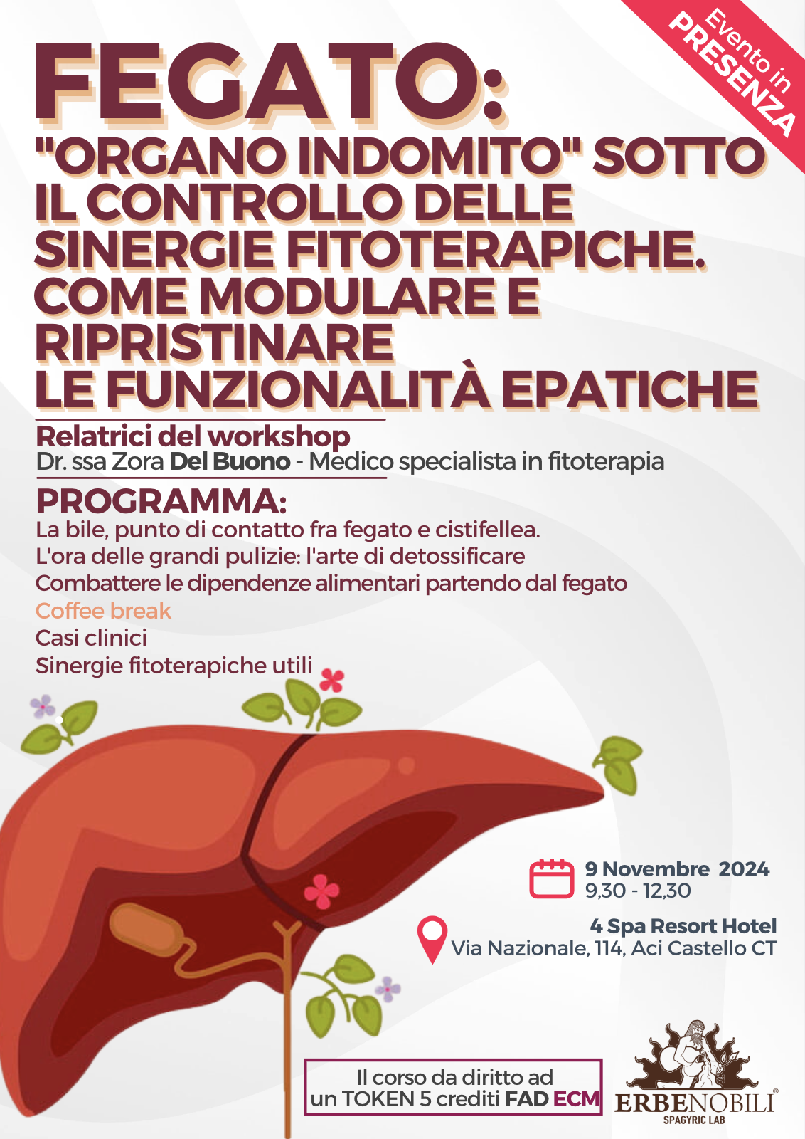 FEGATO: &quot;ORGANO INDOMITO&quot; SOTTO IL CONTROLLO DELLE SINERGIE FITOTERAPICHE. COME MODULARE E RIPRISTINARE LE FUNZIONALITÀ EPATICHE